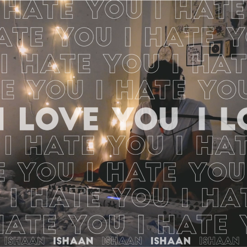 English Ambient Music I Hate You I Love You By Ishaan Kaushik Download Song On Songdew Com