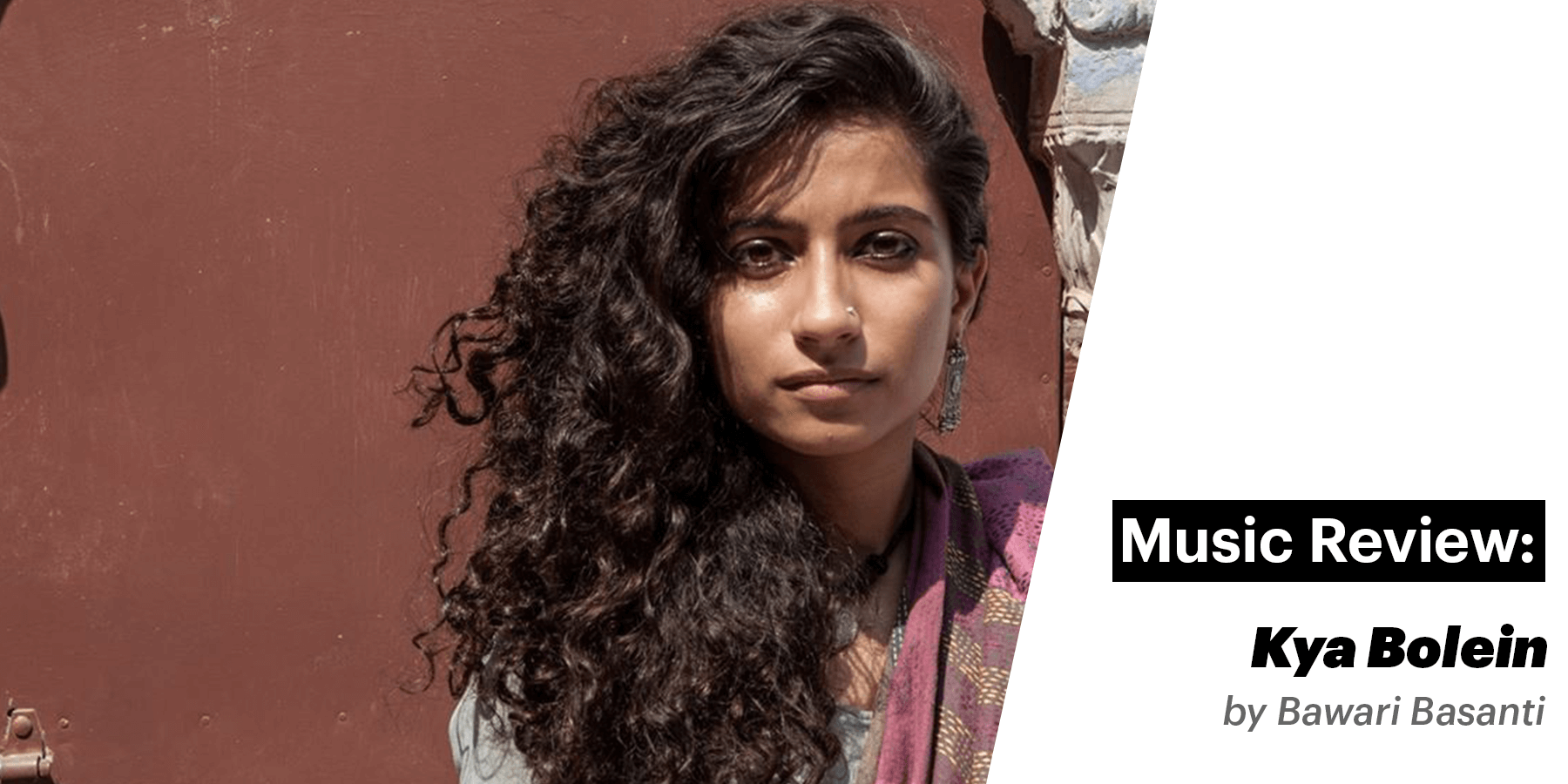 Music Review Kya Bolein By Bawari Basanti Music Review kya bolein by bawari basanti